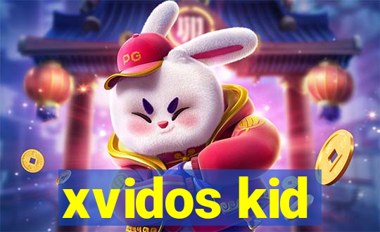 xvidos kid